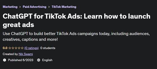 ChatGPT for TikTok Ads Learn how to launch great ads