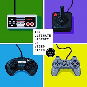 The Ultimate History of Video Games, Volume 1 From Pong to Pokemon and Beyond The Story Behind the Craze That [Audiob...