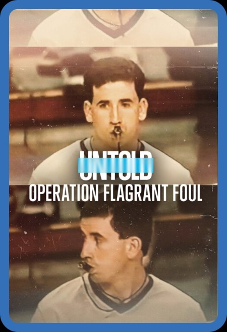 UnTold Operation Flagrant Foul 2022 1080p WEBRip x265-RARBG