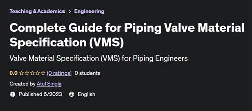 Complete Guide for Piping Valve Material Specification (VMS)