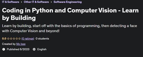Coding in Python and Computer Vision – Learn by Building