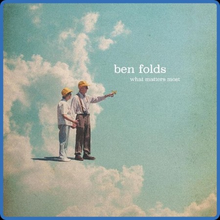 Ben Folds - What Matters Most (2023)