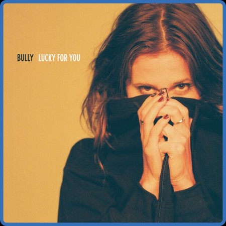 Bully - Lucky For You (2023)
