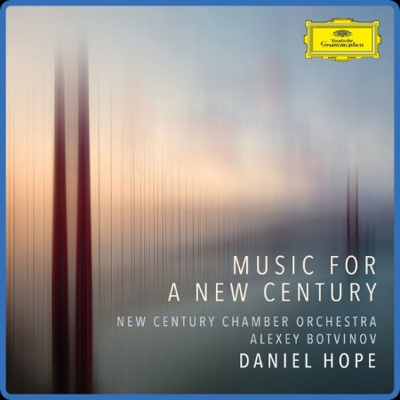 Daniel Hope - Music for a New Century (2023)