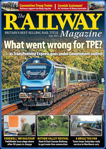 The Railway Magazine - June 2023