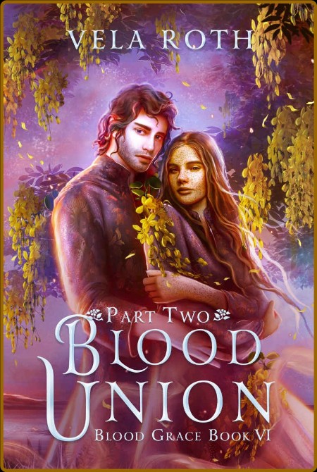 Blood Union Part Two  A Fantasy - Vela Roth F6cf6f68242f2fb7723197ecf4a933ee