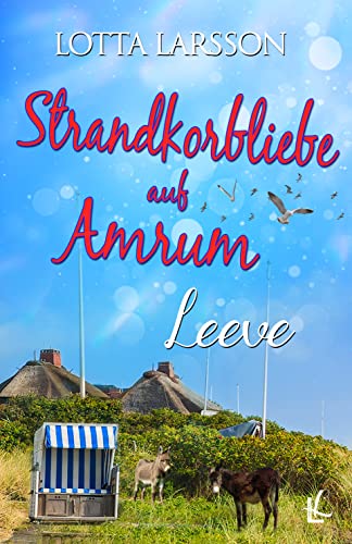 Lotta Larsson  -  Strandkorbliebe auf Amrum  -  Leeve