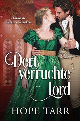 Hope Tarr  -  Der verruchte Lord: Eine sinnliche historische Liebesgeschichte