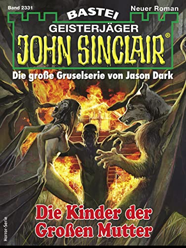Cover: Ian Rolf Hill  -  John Sinclair 2331  -  Die Kinder der Großen Mutter