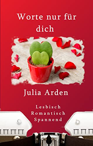 Julia Arden  -  Worte nur f&uuml;r dich
