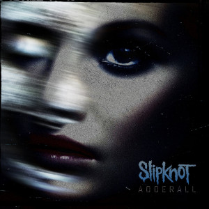 Slipknot - Adderall [EP] (2023)