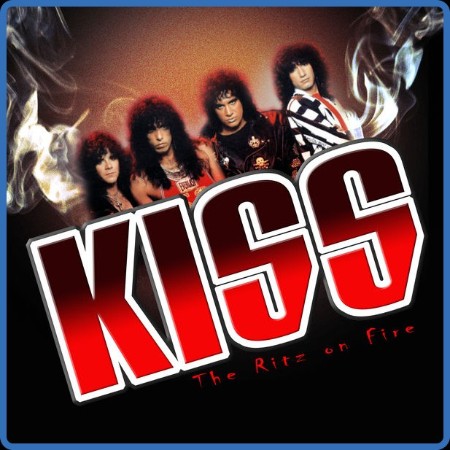 Kiss - The Ritz On Fire (Live) (2023) FLAC