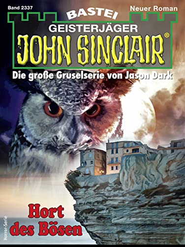 Cover: Ian Rolf Hill  -  John Sinclair 2337  -  Hort des Bösen