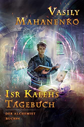 Mahanenko, Vasily  -  Der Alchemist 4  -  Isr Kalehs Tagebuch