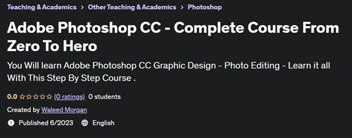 Adobe Photoshop CC –  Complete Course From Zero To Hero |  Download Free