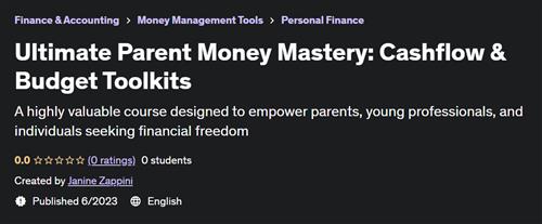 Ultimate Parent Money Mastery Cashflow & Budget Toolkits