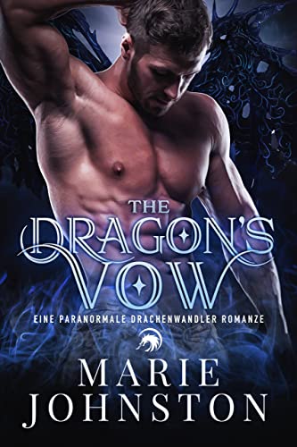 Marie Johnston  -  The Dragons Vow: Eine paranormadler Romanze