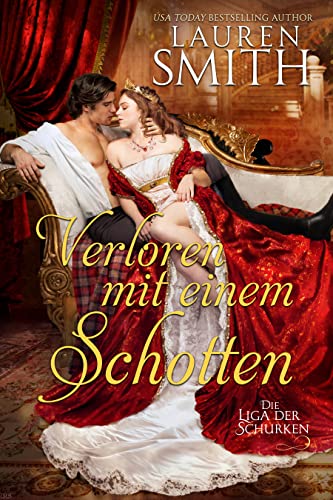 Lauren Smith  -  Verloren mit einem Schotten (Die Liga der Schurken 17)