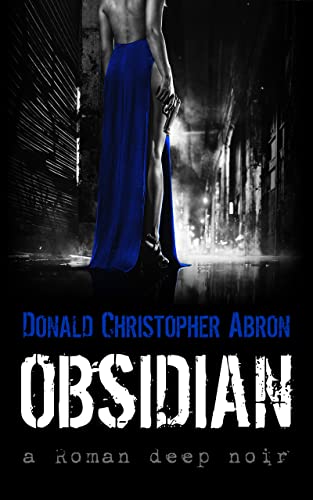 Donald Abron & Peter Bolliger  -  Obsidian: a Roman deep noir