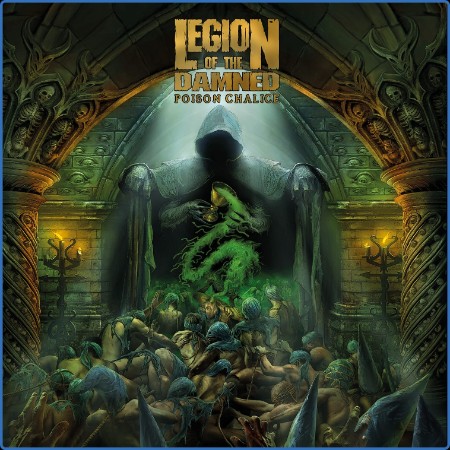 Legion Of The Damned - 2023 - The Poison Chalice (24bit-44 1kHz)