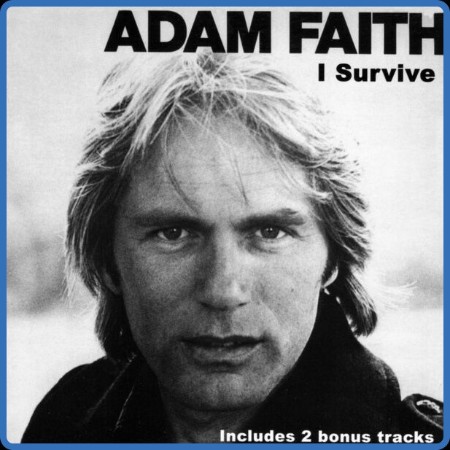 Adam Faith - I Survive  (Deluxe) (2023) FLAC