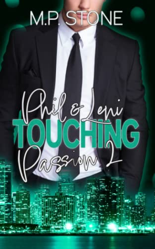 M.P. Stone  -  Phil & Leni: Touching Passion: (Teil 2)