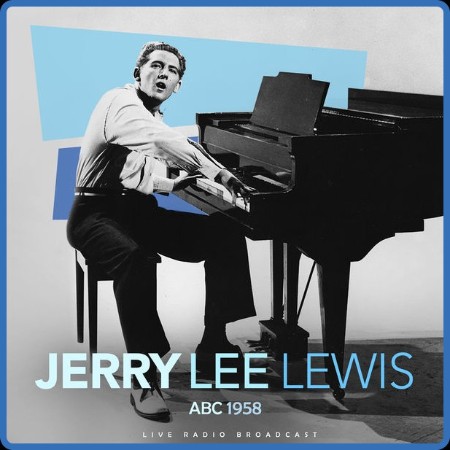 Jerry Lee Lewis - ABC 1958 (live) (2023) FLAC