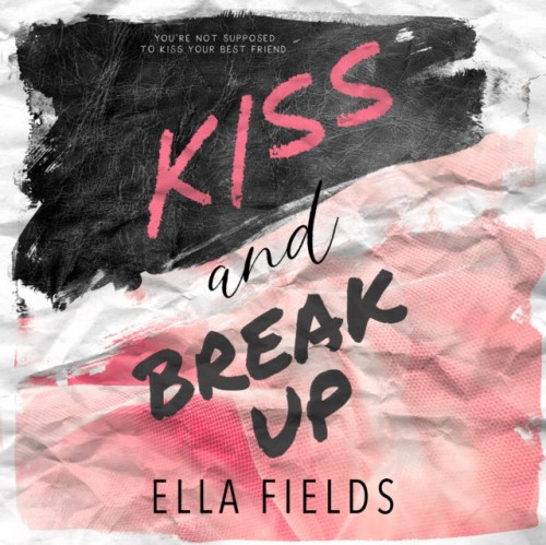 Ella Fields - Kiss and break up
