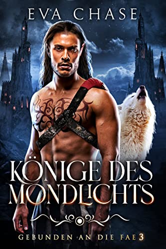 Eva Chase  -  K&ouml;nige des Mondlichts (Gebunden an die Fae 3)