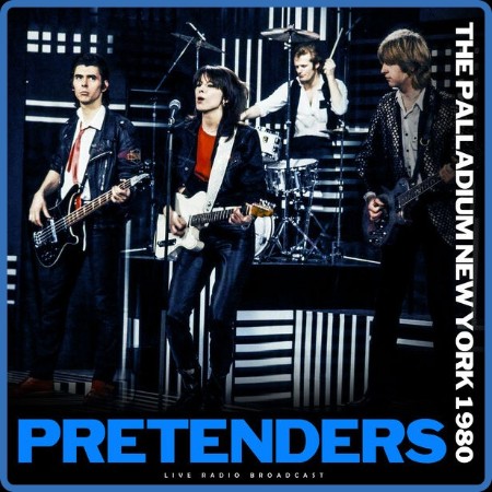 The Pretenders - The Palladium New York 1980 (live) (2023) FLAC