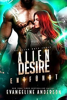 Evangeline Anderson  -  Alien Desire  -  Entf&uuml;hrt: Alien Mate Index 1