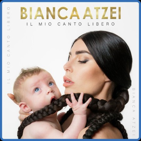 Bianca Atzei - Il mio canto libero (2023 Pop)