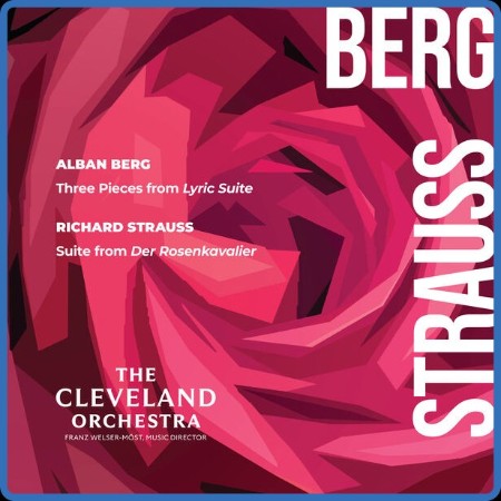 The Cleveland Orchestra - Berg Three Pieces from Lyric Suite – Strauss Suite from ...