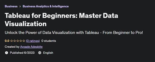 Tableau for Beginners Master Data Visualization
