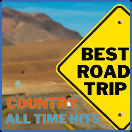 Best Road Trip Country All Time Hits (2023) FLAC