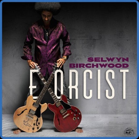 Selwyn Birchwood - 2023 - Exorcist (FLAC)