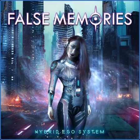 False Memories - Hybrid Ego System (2023)