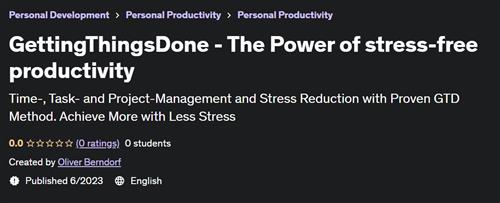 GettingThingsDone - The Power of stress-free productivity