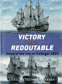 Victory vs Redoutable: Ships of the line at Trafalgar 1805 (Osprey Duel 9)