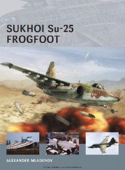 Sukhoi Su-25 Frogfoot (Osprey Air Vanguard 9)