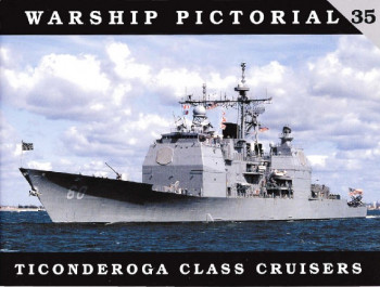 Warship Pictorial No.35: Ticonderoga Class Cruisers