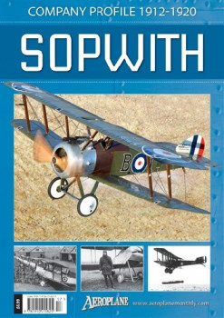 Sopwith: Company Profile 1912-1920 (Aeroplane Company Profile)