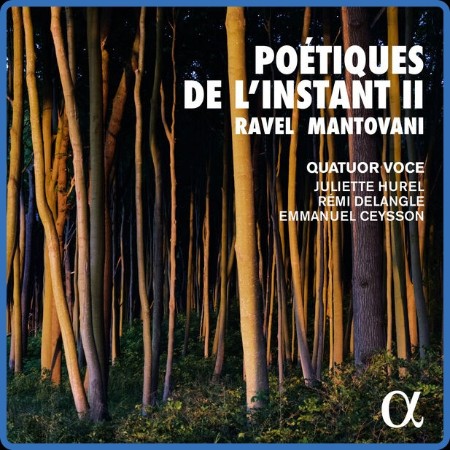 Quatuor Voce - Poétiques de l'instant II Ravel & Mantovani (2023) [24Bit-192kHz] FLAC