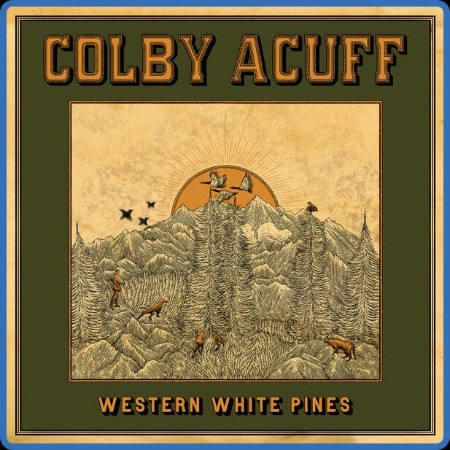 Colby Acuff - Western White Pines (2023)