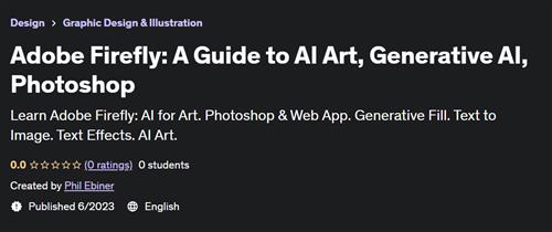 Adobe Firefly A Guide to AI Art, Generative AI, Photoshop