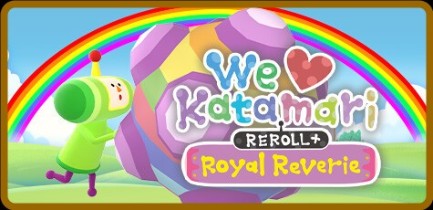 We Love Katamari REROLL Royal Reverie Update v20230608-TENOKE