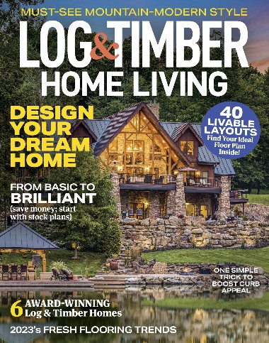 Log & Timber Home Living - June / July 2023