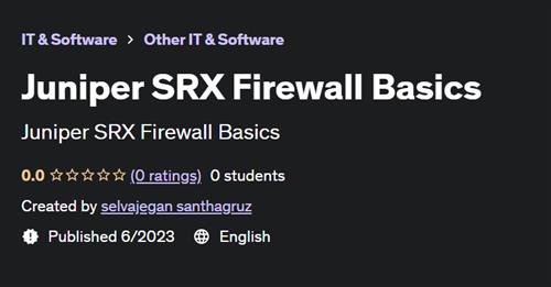 Juniper SRX Firewall Basics