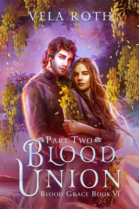 Blood Union Part Two: A Fantasy Romance (Blood Grace Book 6)