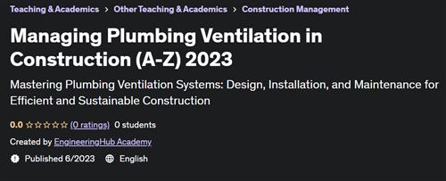 Managing Plumbing Ventilation in Construction (A-Z) 2023